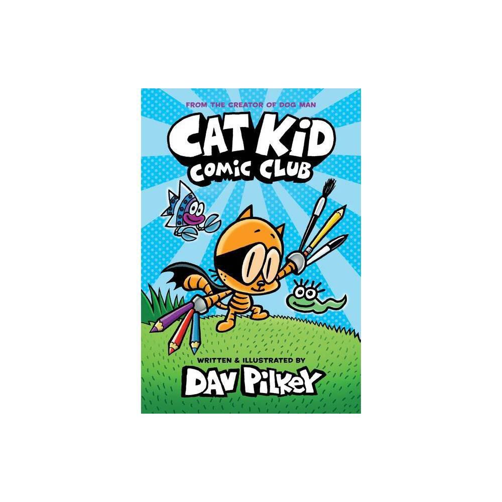 Cat Kid Comic Club - Dav Pilkey | Bettie's Pages